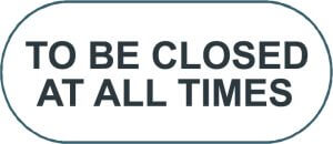 To be kept closed at all times