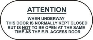 When underway door is normally kept close